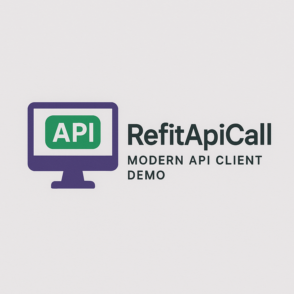 RefitApiCall - Modern API Client Demo